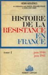 Histoire de la Résistance en France - Henri Noguères, Marcel Degliame-Fouché, Jean-Louis Vigier