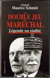Le double jeu du Maréchal - Général Maurice Schmitt