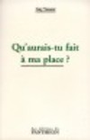 Qu'aurais-tu fait à ma place? - Guy VASSEUR