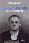 Joseph Epstein - Pascal Convert (av. une préface de Serge Wolikow)