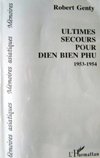 Ultimes secours pour Dien Bien Phu - Robert Genty