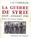 La guerre de Syrie - J. le Corbeiller