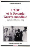 L’AOF et la seconde guerre mondiale - Catherine Akpo-Vaché