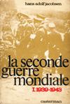 La Seconde Guerre mondiale - T.1 et 2 - Hans Adolf Jacobsen