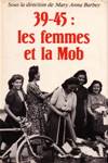 39 - 45 Les femmes et la Mob - Mary Anna Barbey