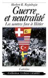 Guerre et neutralité - Herbert R. Reginbogin