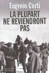 LA PLUPART NE REVIENDRONT PAS - EUGENIO CORTI