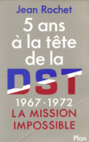 5 ans à la tête de la DST - Jean Rochet