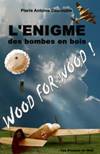 L'enigme des bombes en bois - Pierre Antoine Courouble