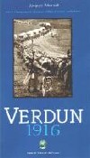 VERDUN 1916 - Jacques Péricard