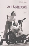 Leni Riefenstahl - Steven Bach