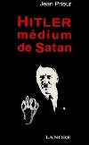 HITLER médium de Satan - Jean Prieur