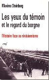 Les Yeux du témoin et le regard du borgne - Maxime Steinberg