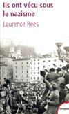 Ils ont vécu sous le nazisme - Laurence Rees