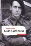 Alias Caracalla - Daniel Cordier