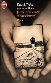 Je me suis évadé d'Auschwitz - Rudolf Vrba