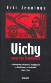 Vichy sous les tropiques - Eric Jennings