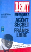 Mémoires d'un agent secret de la France Libre - Rémy (Gilbert Renault)