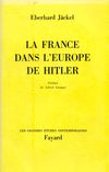 La France dans l'Europe d'Hitler - Eberardt Jackël