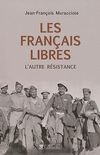 Les Français libres  - Jean-François Muracciole