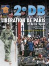 La 2eDB dans la Libération de Paris - Laurent Fournier et Alain Eymard
