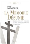 La mémoire désunie  - Olivier Wieviorka