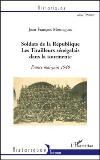 Soldats de la République - Les Tirailleurs sénégalais dans la tourmente : juin 40 - Jean-François Mouragues