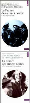 La France des années noires - Sous la dir. de Jean-Pierre AZEMA et François BEDARIDA