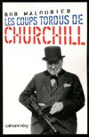 Les coups tordus de Churchill - Bob Maloubier