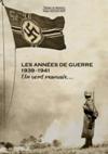 Les années de guerre 1939-1945 - Alain Nouguier