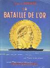 La bataille de l'or - Amiral Lepotier