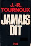 Jamais dit - Jean-Raymond Tournoux