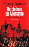 Un château en Allemagne - Henry Rousso