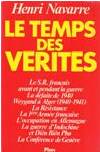 Le temps des vérités - Henri Navarre