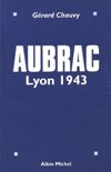 Aubrac, Lyon 1943 - Gerard Chauvy