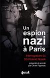 Un espion nazi à Paris  - Olivier PIGOREAU (présentation et annotations)