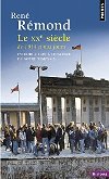 Le XXe siècle de 1914 à nos jours - René Rémond