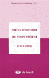 Précis d'Histoire du temps présent - Denise Galloy - Franz Hayt