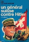 Un général Suisse contre Hitler - Jon Kimche