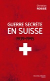 Guerre secrète en Suisse - Christian Rossé