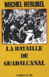 La bataille de Guadalcanal - Michel Hérubel