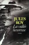 La vallée heureuse - Jules Roy