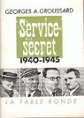 Service secret - Georges A. GROUSSARD