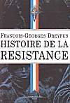 Histoire de la Résistance - François-Georges Dreyfus