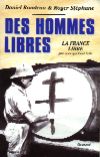 Des hommes libres - Daniet Rondeau et Roger Stéphane