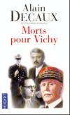 Morts pour Vichy - Alain Decaux