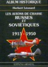 Les avions de chasse russes et soviétiques - Herbert Leonard