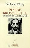 Pierre Brossolette - Guillaume Piketty