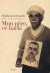 Mon père ce harki - Dalila Kerchouche