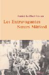 Ces extravagantes sœurs Mitford - Annick Le Floc'hmoan